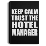 Keep Calm and Trust The Hotel Manager - Canvas Portrait