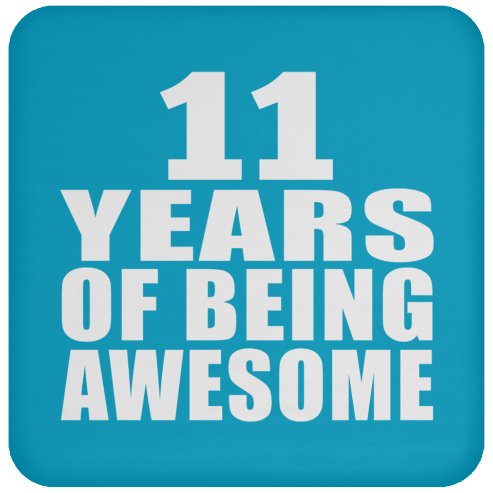 11th Birthday 11 Years Of Being Awesome - Drink Coaster