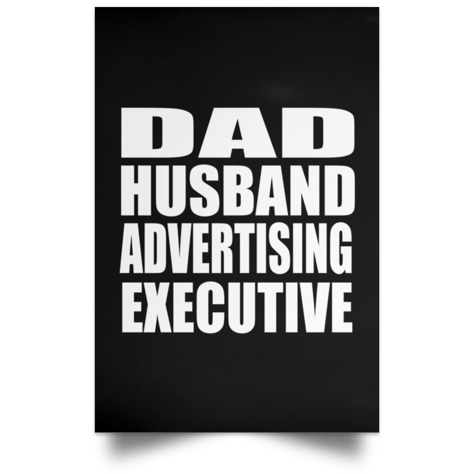 Dad Husband Advertising Executive - Poster Portrait