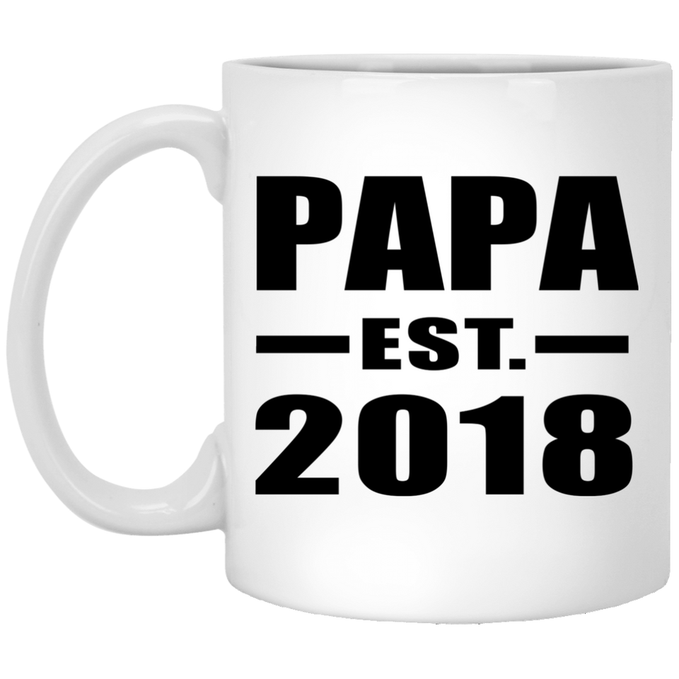 Papa (Grandpa) Established EST. 2018 - 11 Oz Coffee Mug