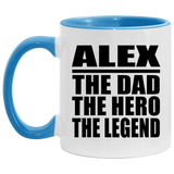Alex The Dad The Hero The Legend - 11oz Accent Mug Blue