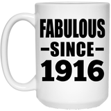 108th Birthday Fabulous Since 1916 - 15oz Coffee Mug