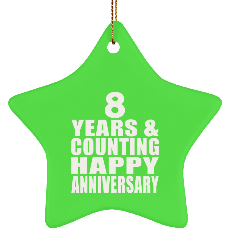Happy 8th Anniversary 8 Years & Counting - Star Ornament
