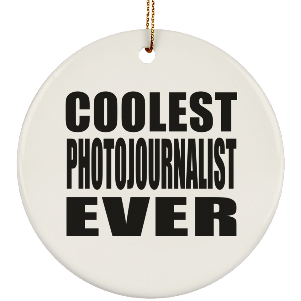 Coolest Photojournalist Ever - Circle Ornament