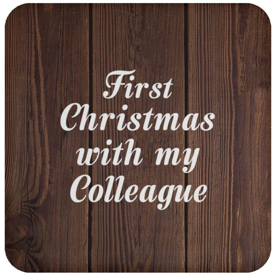 First Christmas With My Colleague - Drink Coaster D