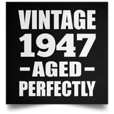 77th Birthday Vintage 1947 Aged Perfectly - Poster Square