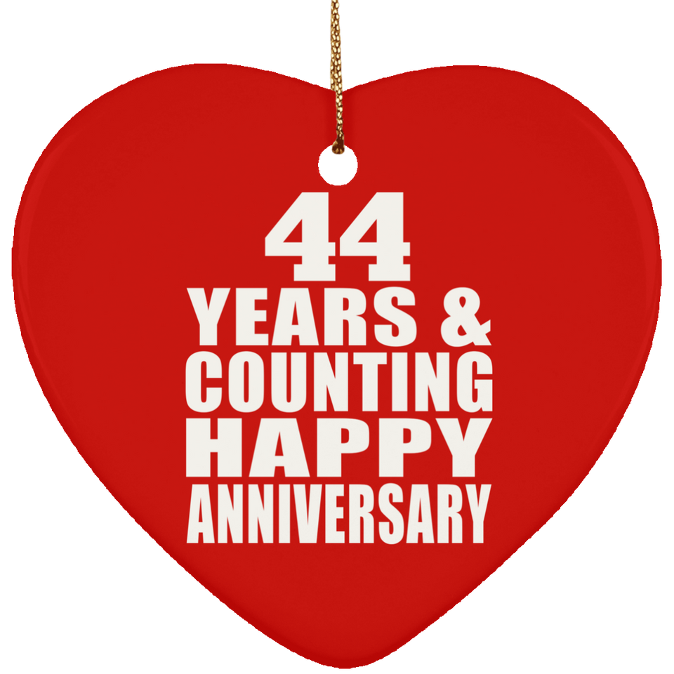 Happy 44th Anniversary 44 Years & Counting - Heart Ornament