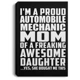 Proud Automobile Mechanic Mom Of Awesome Daughter - Canvas Portrait
