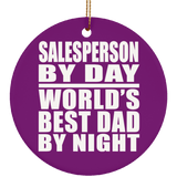 Salesperson By Day World's Best Dad By Night - Circle Ornament