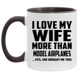 I Love My Wife More Than Model Airplanes - 11oz Accent Mug Black