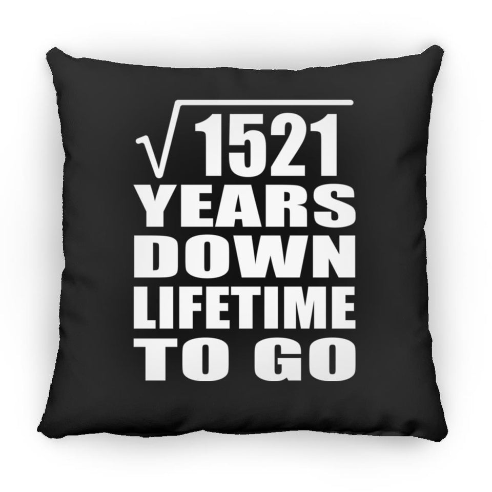 39th Anniversary Square Root of 1521 Years Lifetime To Go - Throw Pillow Black