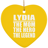 Lydia The Mom The Hero The Legend - Heart Ornament