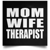 Mom Wife Therapist - Poster Square