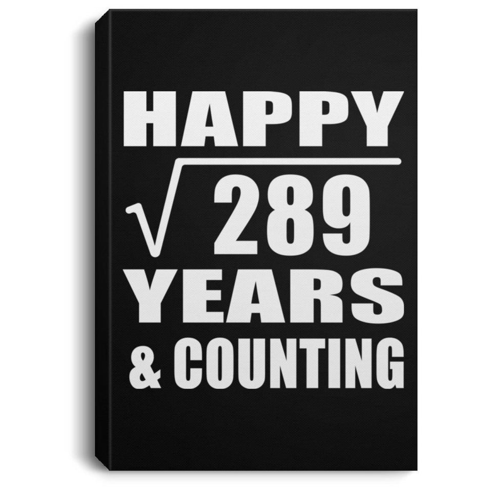 Happy 17th Anniversary Square Root of 289 Years & Counting - Canvas Portrait