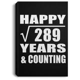 Happy 17th Anniversary Square Root of 289 Years & Counting - Canvas Portrait