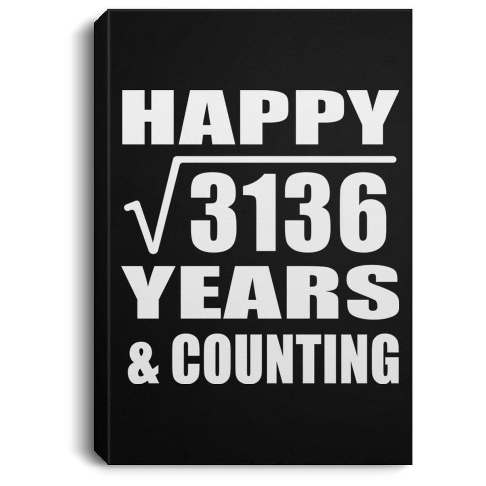 Happy 56th Anniversary Square Root of 3136 Years & Counting - Canvas Portrait