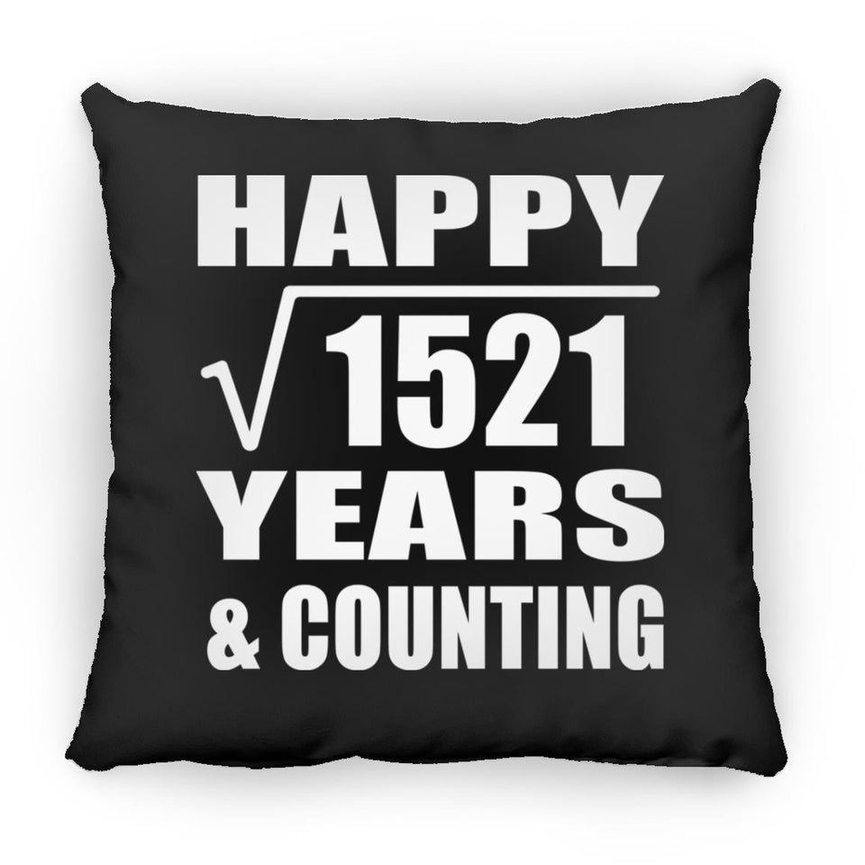 Happy 39th Anniversary Square Root of 1521 Years & Counting - Throw Pillow Black