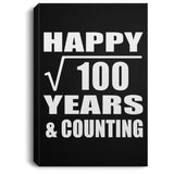 Happy 10th Anniversary Square Root of 100 Years & Counting - Canvas Portrait