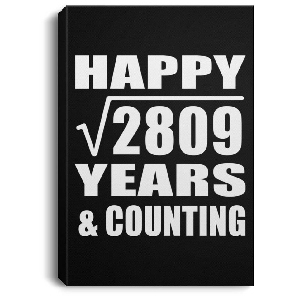 Happy 53rd Anniversary Square Root of 2809 Years & Counting - Canvas Portrait