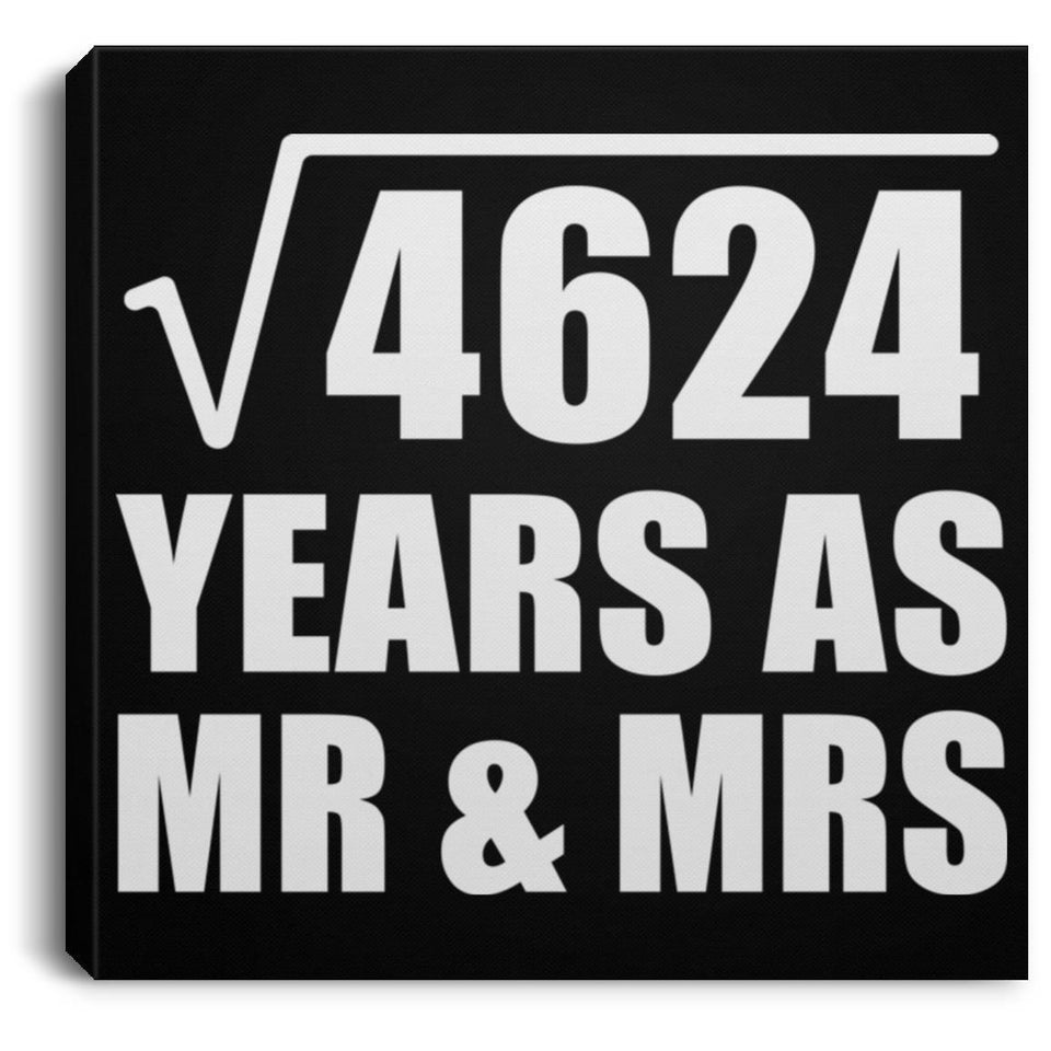 68th Anniversary Square Root of 4624 Years As Mr & Mrs - Canvas Square