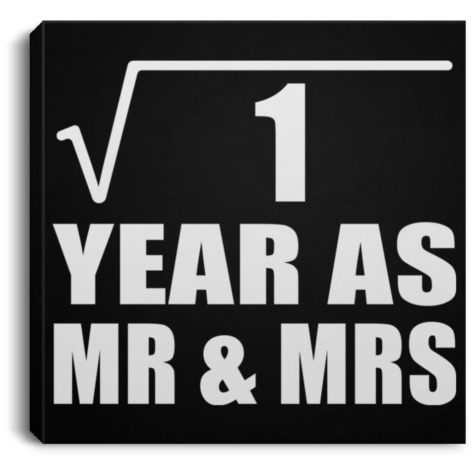 1st Anniversary Square Root of 1 Year As Mr & Mrs - Canvas Square