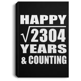Happy 48th Anniversary Square Root of 2304 Years & Counting - Canvas Portrait