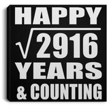 Happy 54th Anniversary Square Root of 2916 Years & Counting - Canvas Square