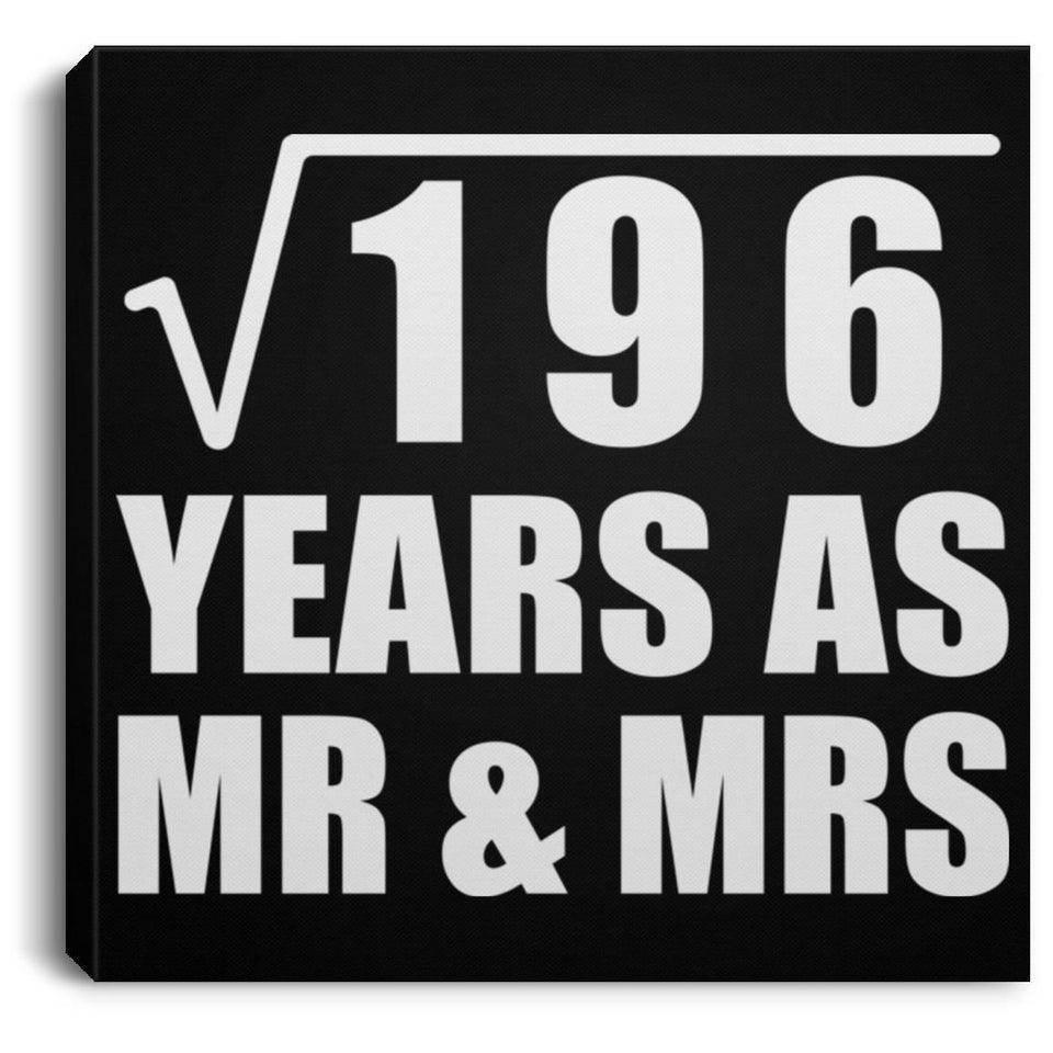 14th Anniversary Square Root of 196 Years As Mr & Mrs - Canvas Square
