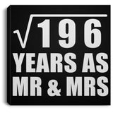 14th Anniversary Square Root of 196 Years As Mr & Mrs - Canvas Square