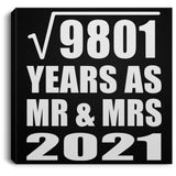 99th Anniversary Square Root of 9801 Years As Mr & Mrs 2021 - Canvas Square