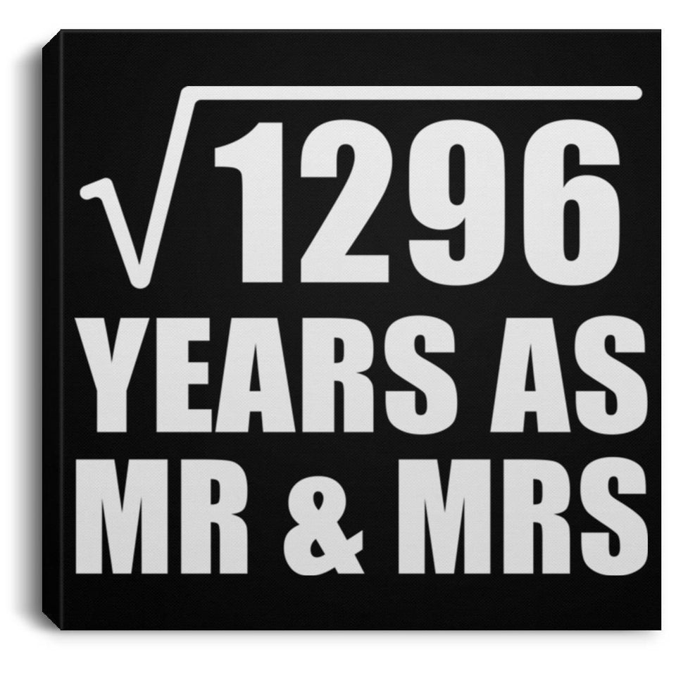 36th Anniversary Square Root of 1296 Years As Mr & Mrs - Canvas Square