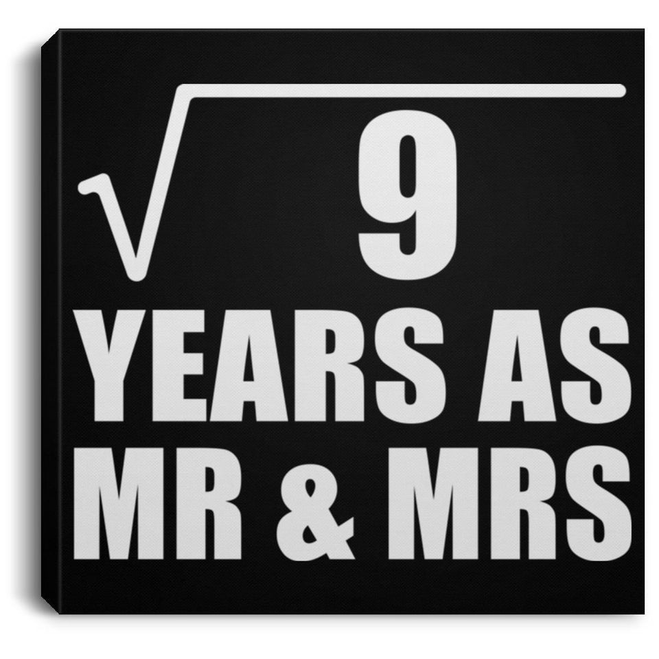3rd Anniversary Square Root of 9 Years As Mr & Mrs - Canvas Square