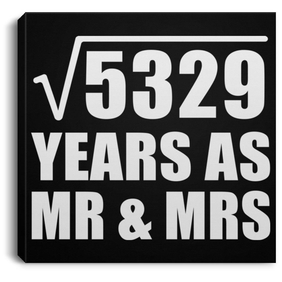 73rd Anniversary Square Root of 5329 Years As Mr & Mrs - Canvas Square