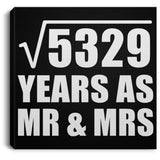 73rd Anniversary Square Root of 5329 Years As Mr & Mrs - Canvas Square
