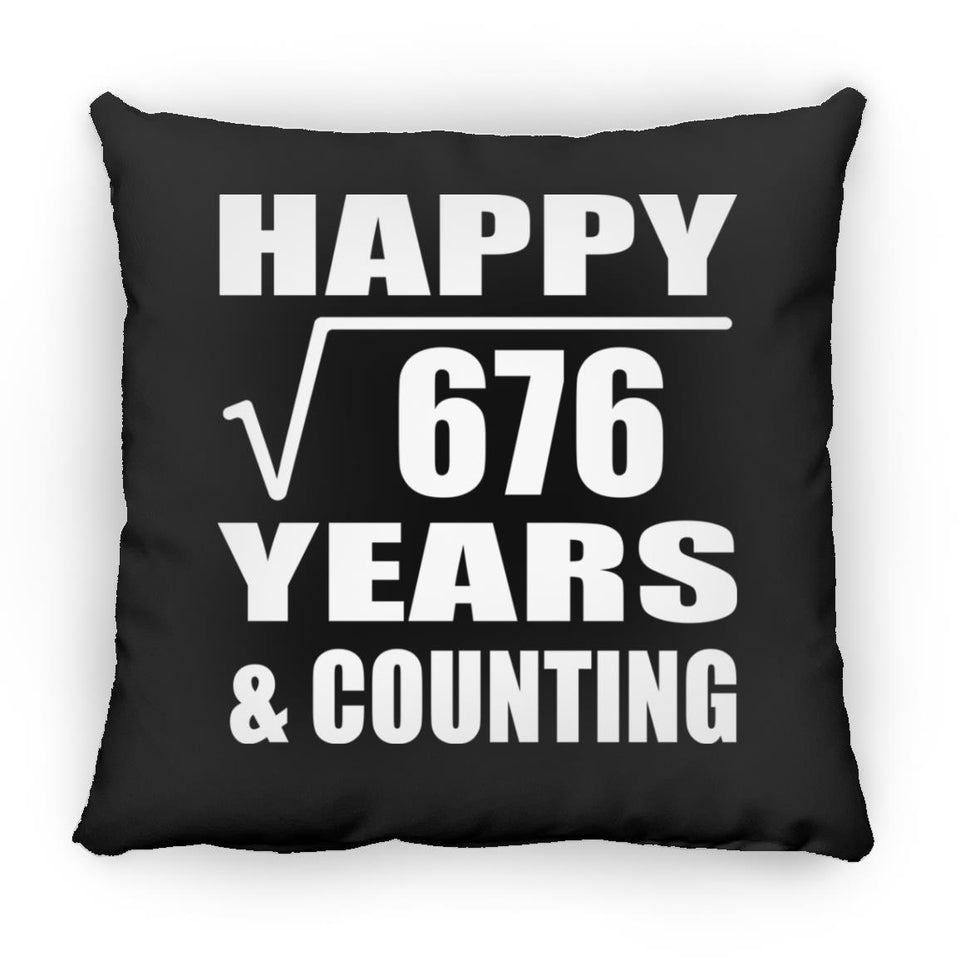 Happy 26th Anniversary Square Root of 676 Years & Counting - Throw Pillow Black