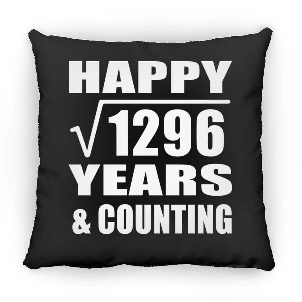 Happy 36th Anniversary Square Root of 1296 Years & Counting - Throw Pillow Black