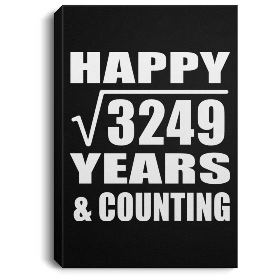 Happy 57th Anniversary Square Root of 3249 Years & Counting - Canvas Portrait
