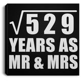23rd Anniversary Square Root of 529 Years As Mr & Mrs - Canvas Square