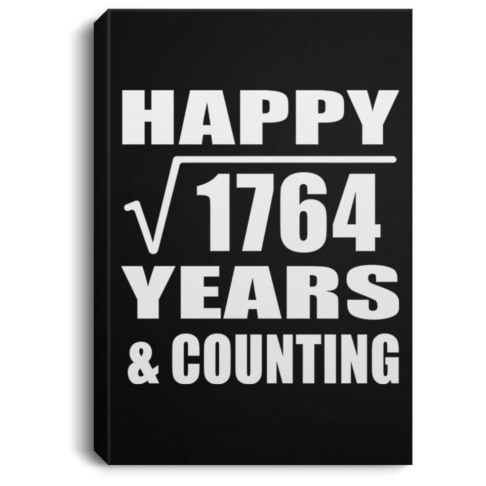 Happy 42nd Anniversary Square Root of 1764 Years & Counting - Canvas Portrait