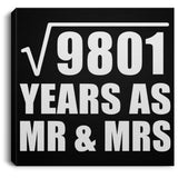 99th Anniversary Square Root of 9801 Years As Mr & Mrs - Canvas Square