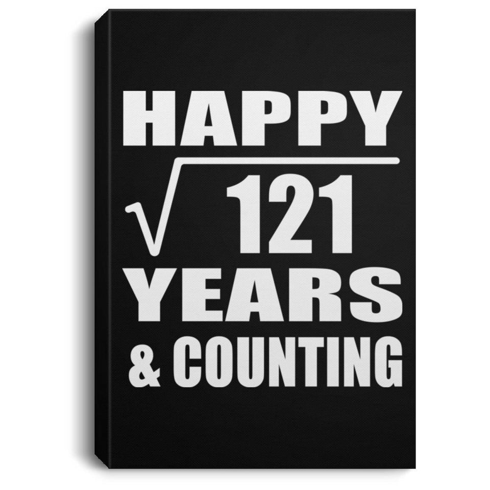 Happy 11th Anniversary Square Root of 121 Years & Counting - Canvas Portrait