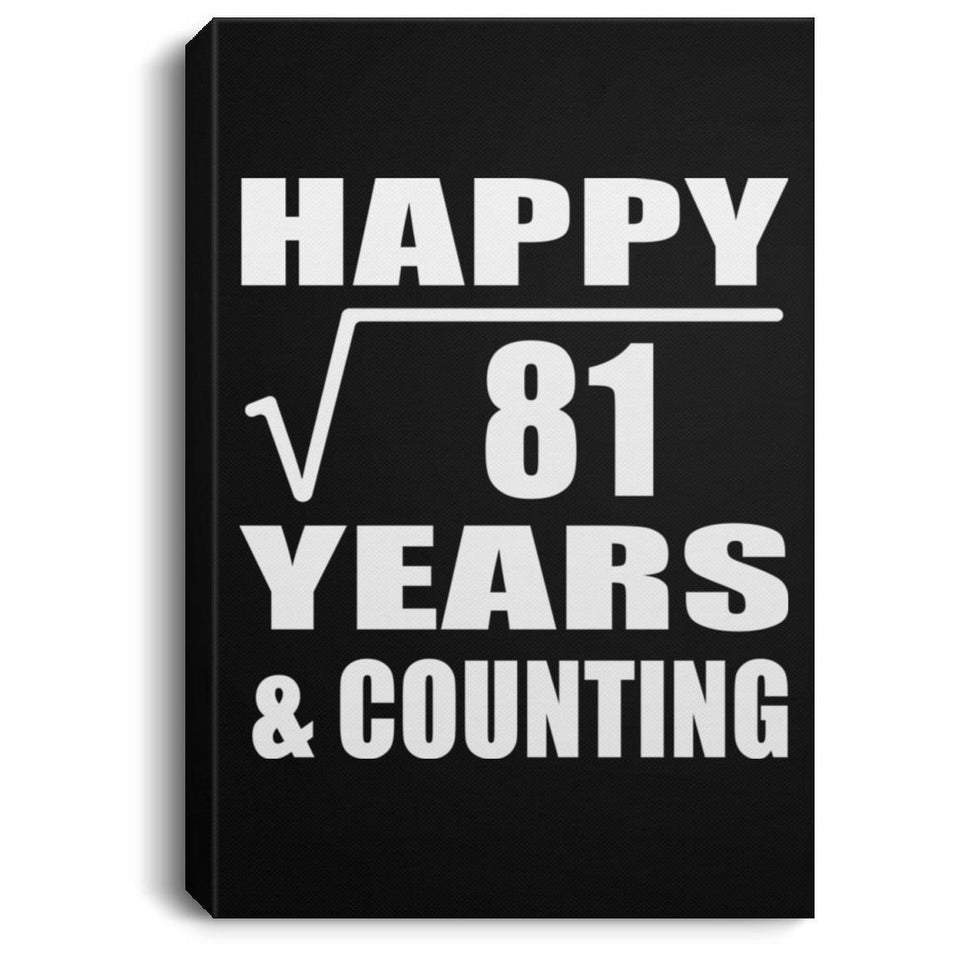 Happy 9th Anniversary Square Root of 81 Years & Counting - Canvas Portrait