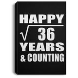 Happy 6th Anniversary Square Root of 36 Years & Counting - Canvas Portrait