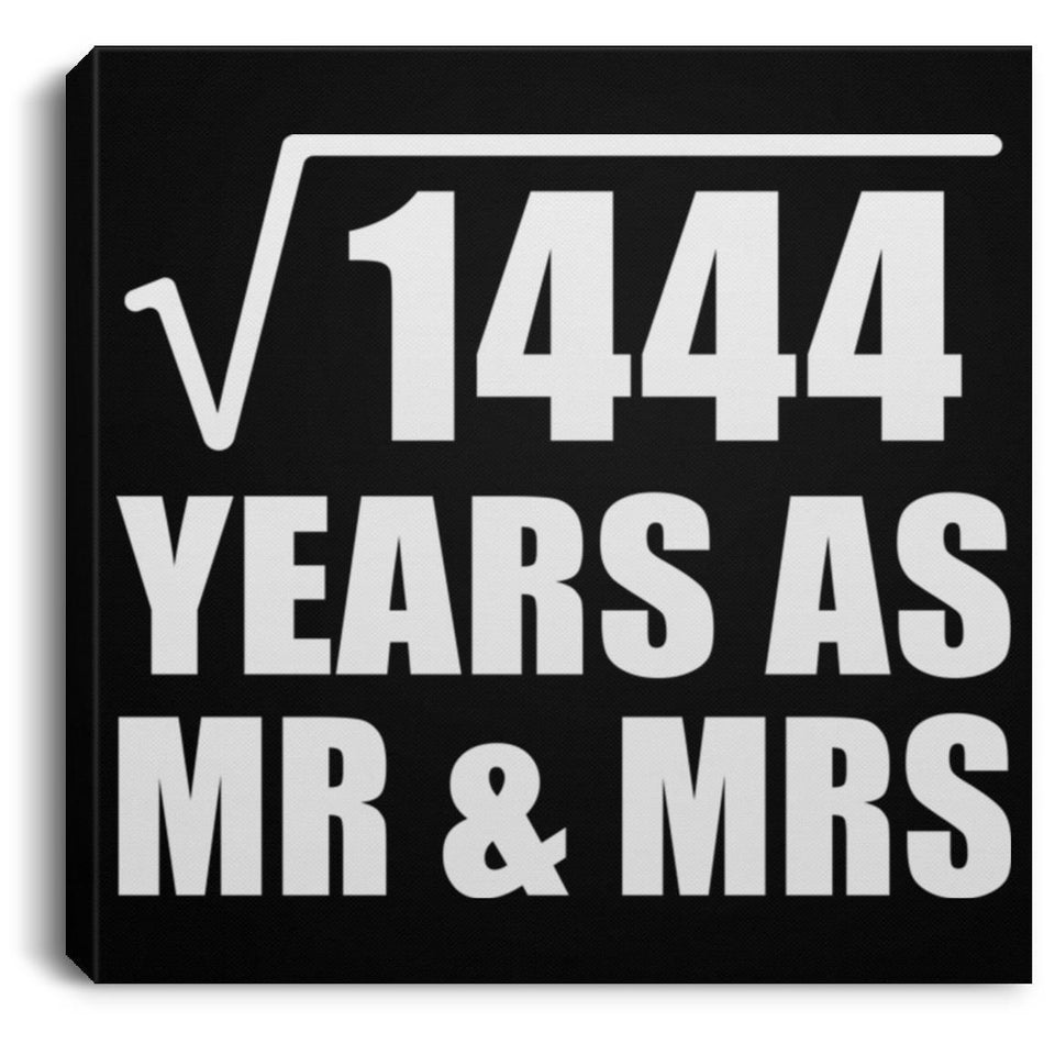 38th Anniversary Square Root of 1444 Years As Mr & Mrs - Canvas Square