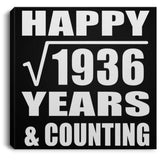 Happy 44th Anniversary Square Root of 1936 Years & Counting - Canvas Square