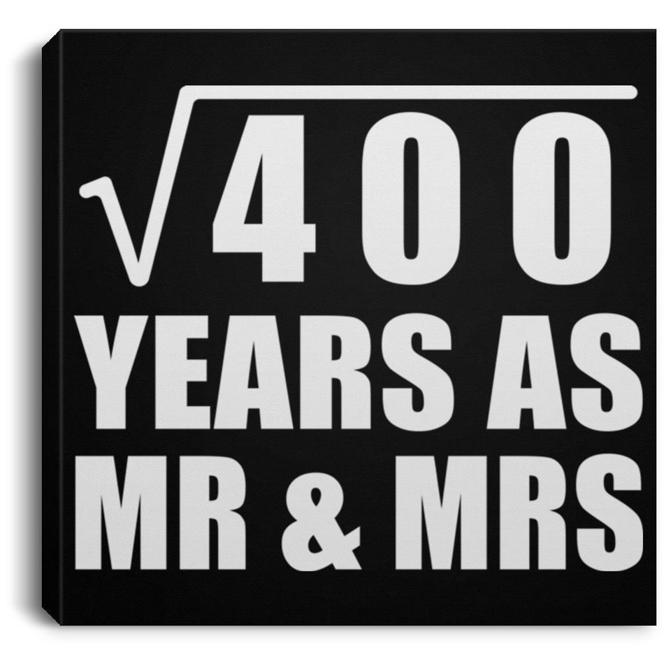 20th Anniversary Square Root of 400 Years As Mr & Mrs - Canvas Square