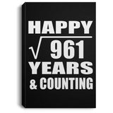 Happy 31st Anniversary Square Root of 961 Years & Counting - Canvas Portrait