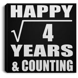 Happy 2nd Anniversary Square Root of 4 Years & Counting - Canvas Square