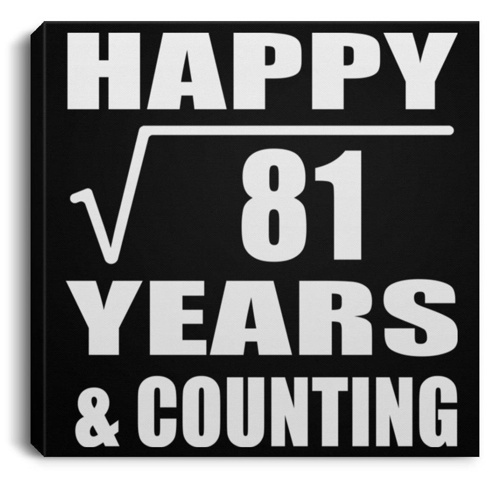 Happy 9th Anniversary Square Root of 81 Years & Counting - Canvas Square