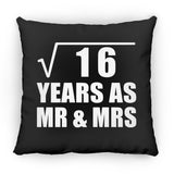 4th Anniversary Square Root of 16 Years As Mr & Mrs - Throw Pillow Black
